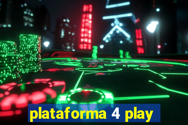 plataforma 4 play